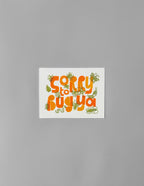Sorry to Bug Ya Card