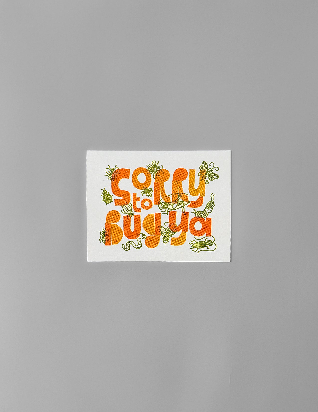 Sorry to Bug Ya Card