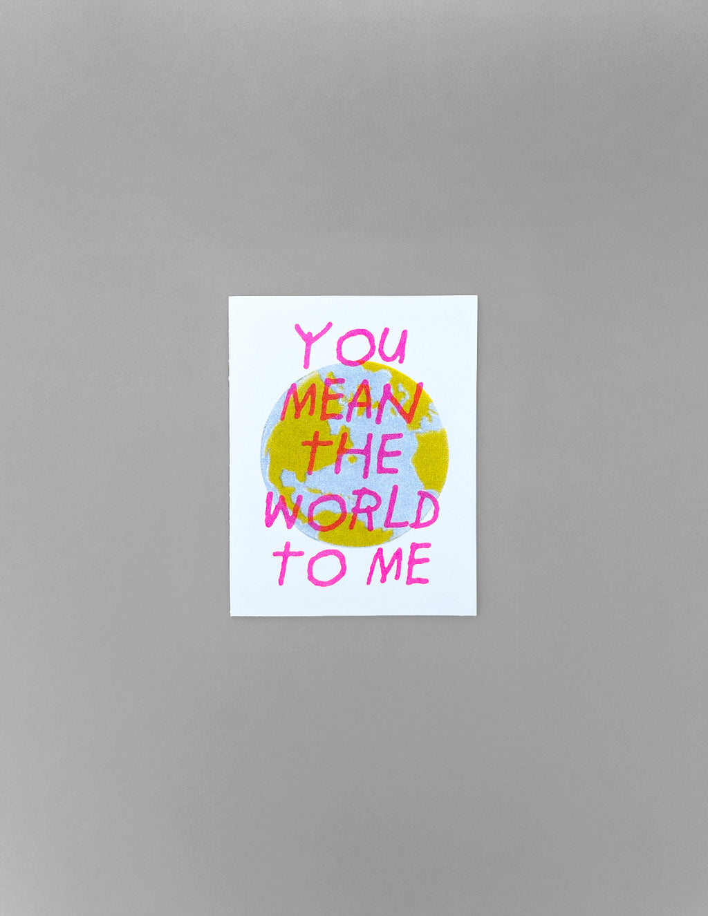 You Mean The World to Me Card