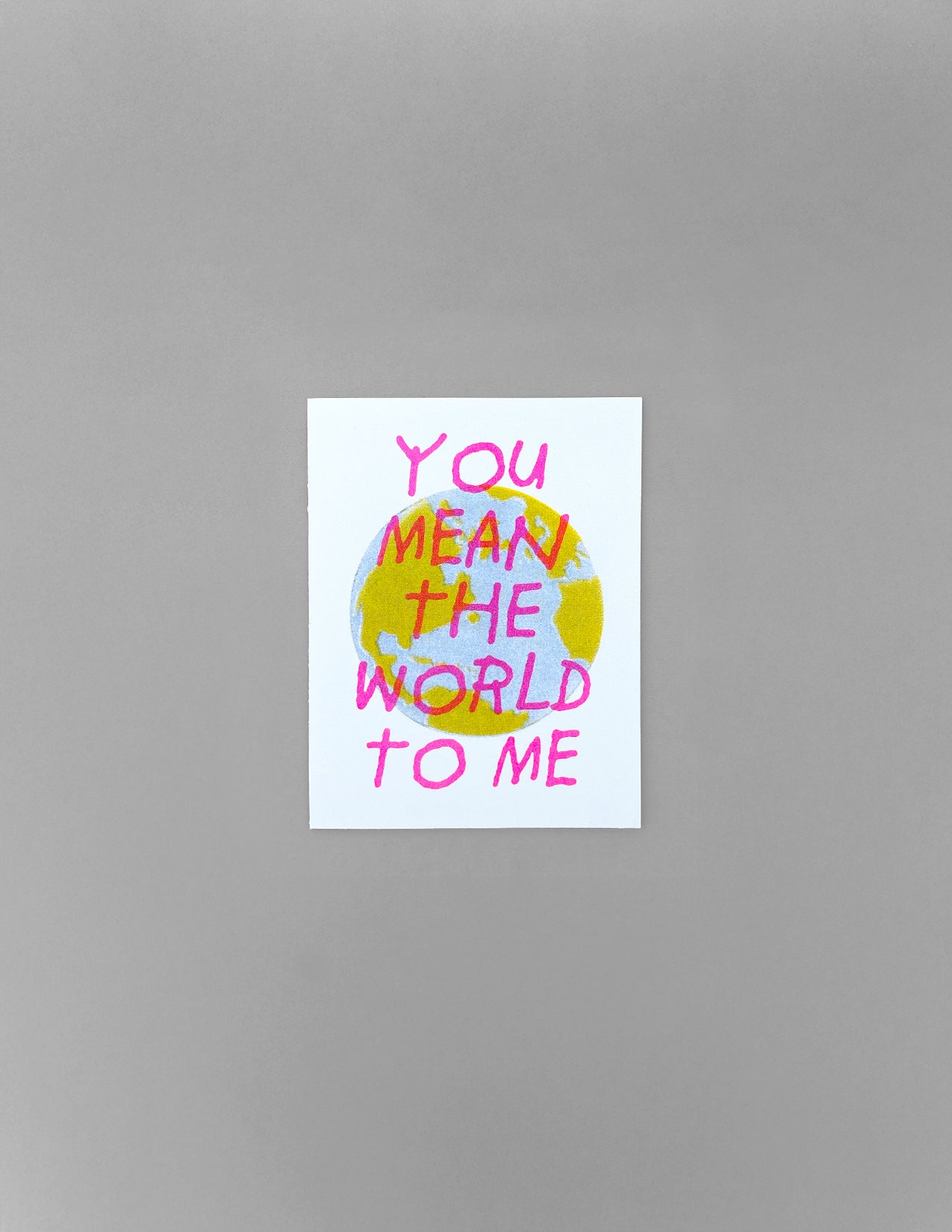 You Mean The World to Me Card