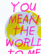 You Mean The World to Me Card